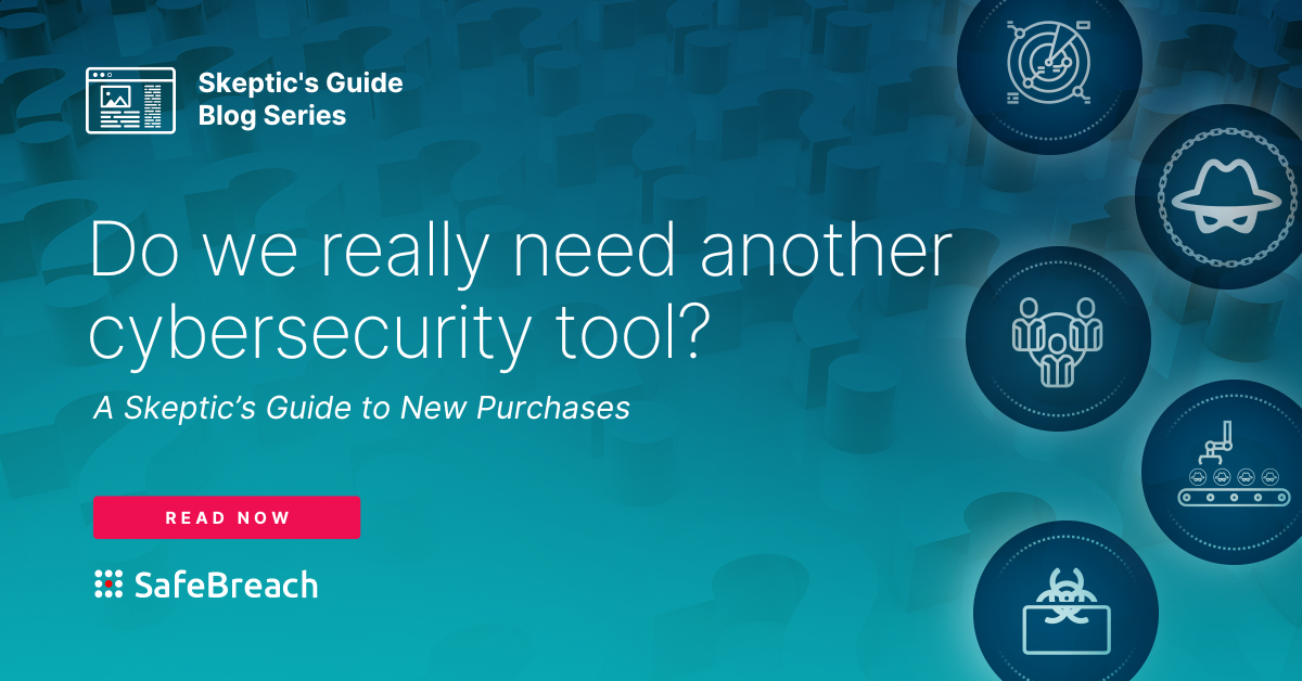 cybersecurity tools skeptic's guide safebreach