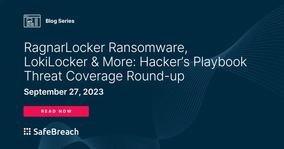 RagnarLocker Ransomware, LokiLocker Ransomware, and More - SafeBreach Coverage