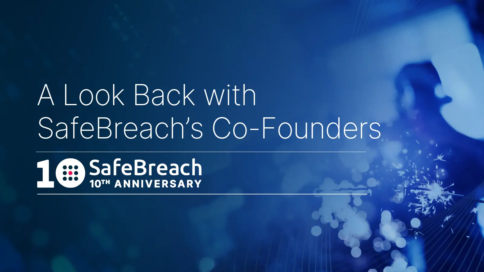 SafeBreach 10 Years Look Back with Co-Founders